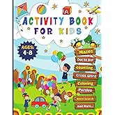 Activity Book for Kids Ages 4-8: Mazes, Word Searches, Dot-to-Dot, Counting, Coloring Pages & More | Exciting Puzzles for Growing Minds | Solutions Included