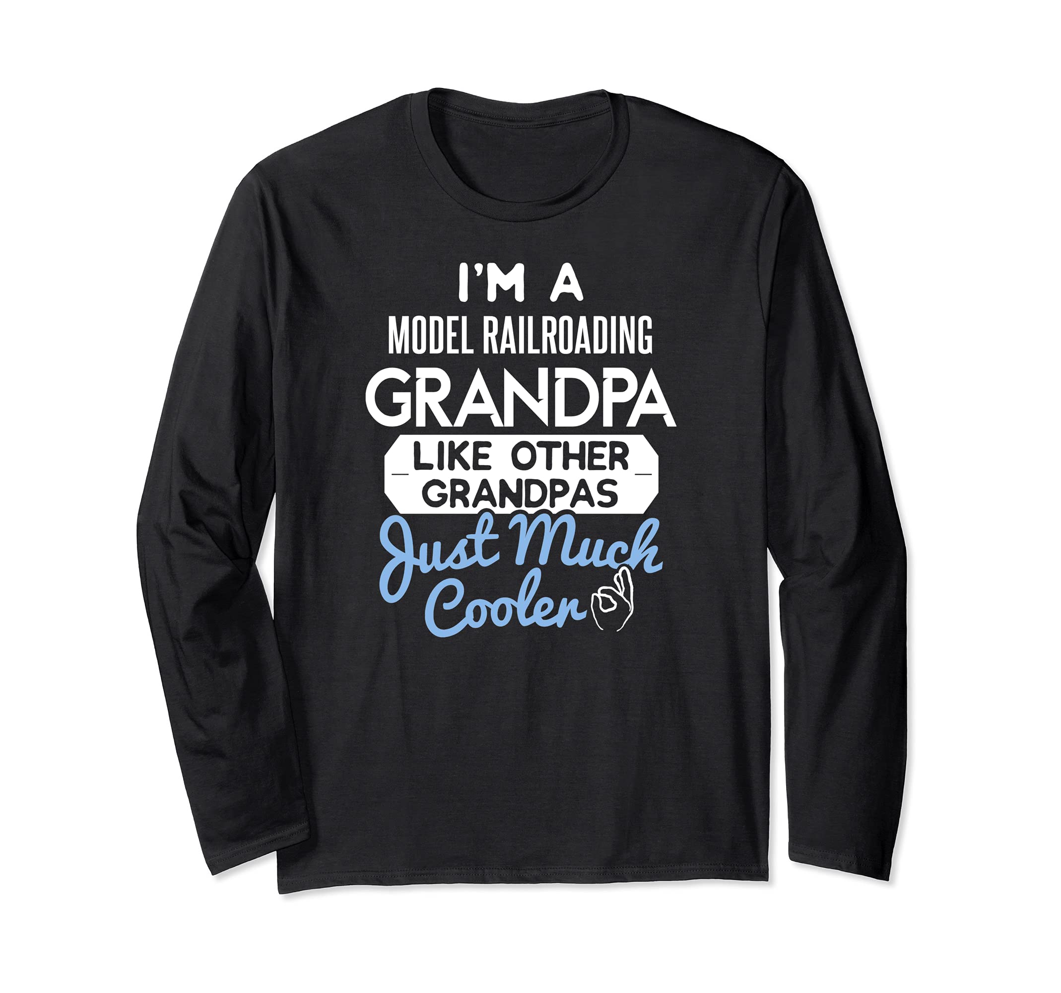 Cool Fathers Day Design Model Railroading Grandpa Long Sleeve T-Shirt