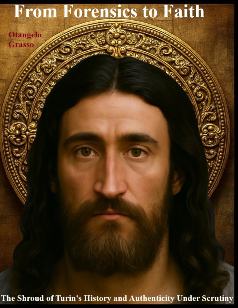 From Forensics to Faith: The Shroud of Turin’s History and Authenticity Under Scrutiny