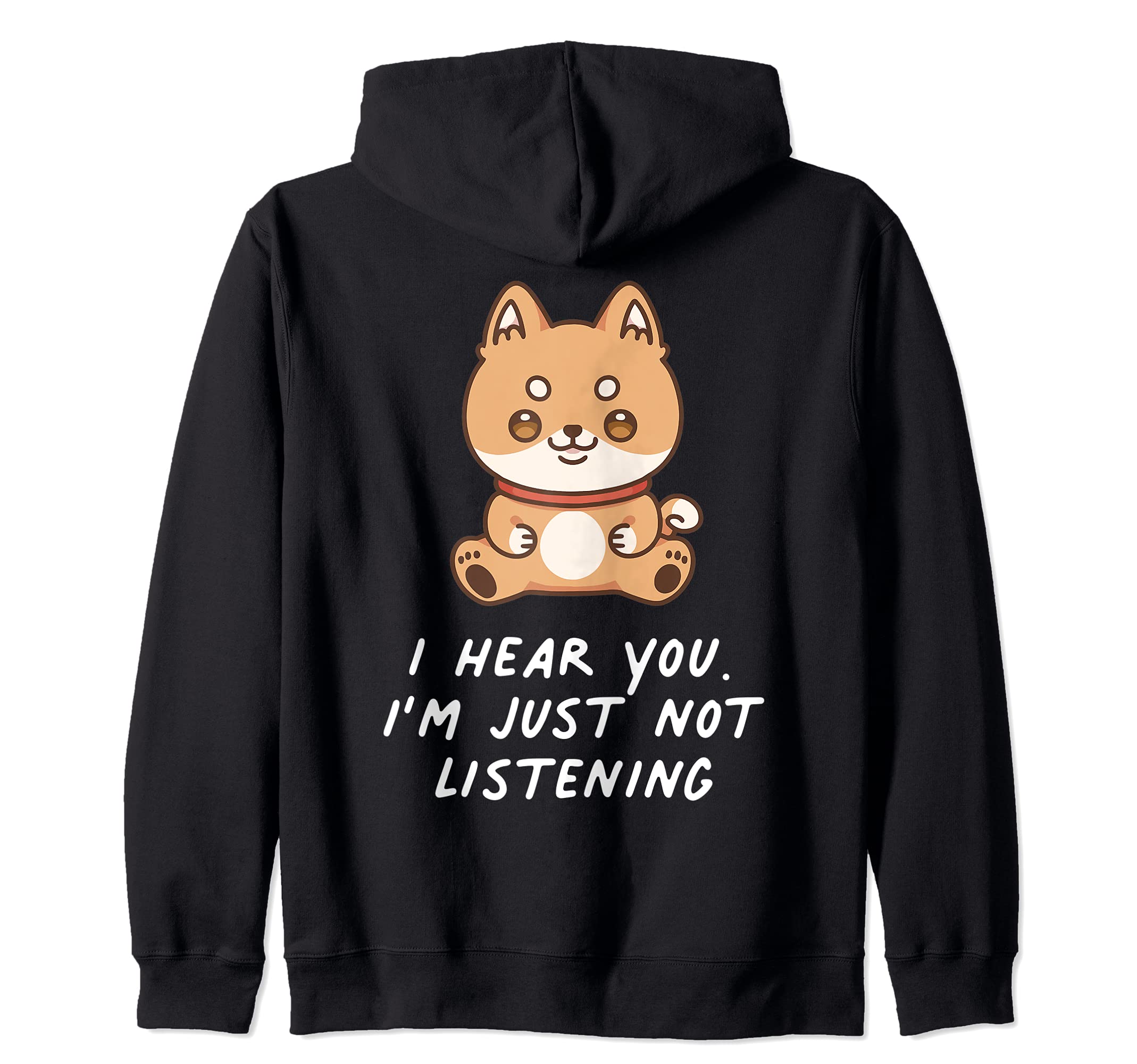 I Hear You I'm Just Not Listening Shiba Inu Japanese Dog Zip Hoodie