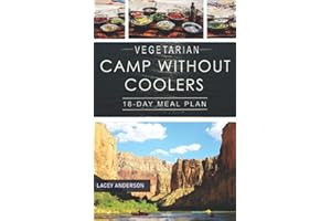 Vegetarian Camp Without Coolers: 18-Day Meal Plan