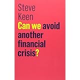 Can We Avoid Another Financial Crisis? (The Future of Capitalism)