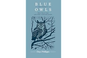 Blue Between Owls: Blue Chore Coat and Other Collected Poems