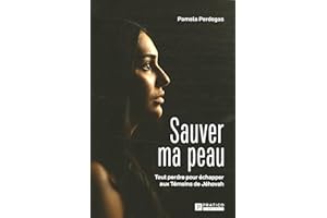 Sauver ma peau: Tout perdre pour échapper aux Témoins de Jéhovah