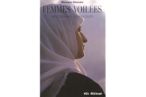 Femmes voilées: Intégrismes démasqués (Des Hommes Et Des Femmes En Changement) (French Edition)