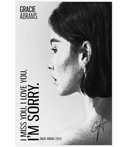 グレイシーエイブラムス - I Love You, I’m Sorry ポスター Amazon.com: Gracie Abrams I Love You I'm Sorry Posters & Prints on