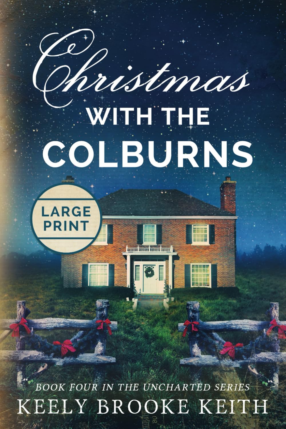 Christmas with the Colburns: Large Print: 4 (The Uncharted Series)