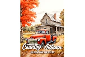 Country Autumn Coloring Book: An Adult Coloring Book Featuring Charming Country Autumn Scenes for Stress Relief and Relaxation
