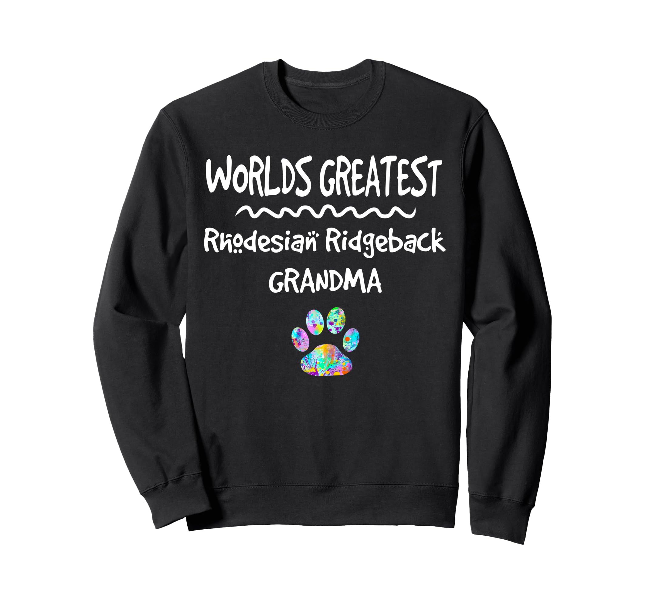 Worlds Greatest Rhodesian Ridgeback Grandma Cute Dog Paw Pet Sweatshirt