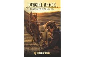 Cowgirl Armor: Riding Strong with the Full Armor of God
