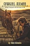 Cowgirl Armor: Riding Strong with the Full Armor of
