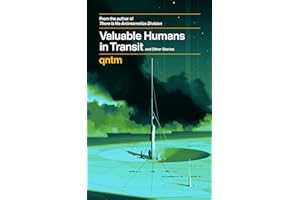 Valuable Humans in Transit and Other Stories