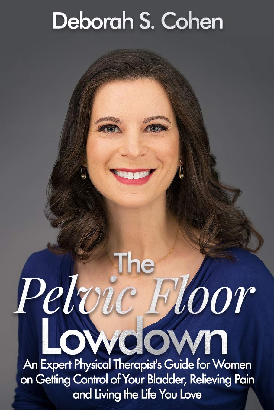 [PREMIUM]The Pelvic Floor Lowdown An Expert Physical Therapist's Guide
