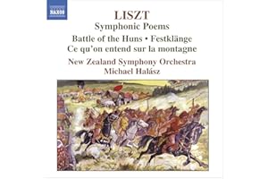 Liszt: Symphonic Poems - Battle of the Huns, Festklänge, Ce Qu'on Entend sur la Montagne