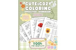 Cute & Cozy Coloring Practice Workbook: Flower Edition: Floral Templates for Blending, Shading, and Recording Color Combos wi