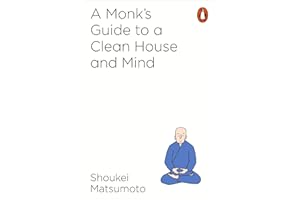A Buddhist Monk's Guide to a Clean House and Mind