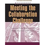 Meeting the Collaboration Challenge Workbook: Developing Strategic Alliances Between Nonprofit Organizations and Businesses