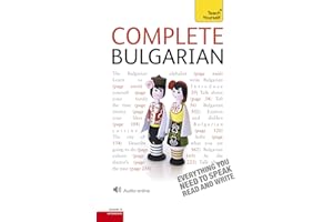 Complete Bulgarian Beginner to Intermediate Course: Learn to read, write, speak and understand a new language