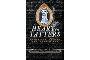 Heart in Tatters: Eunice Hunt Tripler and the Civil War