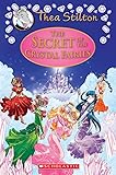The Secret of the Crystal Fairies Thea Stilton Special Edition 7 A Geronimo Stilton Adventure