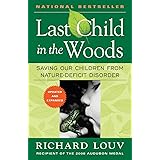 Last Child in the Woods: Saving Our Children From Nature-Deficit Disorder