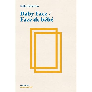 Amazon.com: Baby Face / Face de bébé (DOCUMENTS, 1): 9781778430817