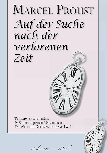 Download Marcel Proust: Auf der Suche nach der verlorenen Zeit (Teilausgabe, ca. 1100 Seiten) (German Edition) PDF