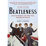 Beatleness: How the Beatles and Their Fans Remade the World