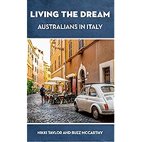 Living the Dream: Australians in Italy