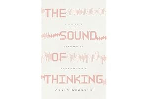 The Sound of Thinking: A Listener's Companion to Conceptual Music