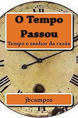 O Tempo Passou (Portuguese Edition) eBook Kindle