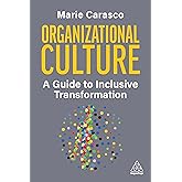 Organizational Culture: A Guide to Inclusive Transformation
