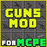 Mods: for pe Guns Mods for MCPE pro