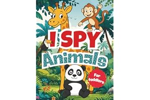 I Spy Animals: A Fun Search and Find Book for Kids and Toddlers | Preschool Activity and Learning Game | Great for Boys and Girls, Birthday Presents, Christmas and Easter