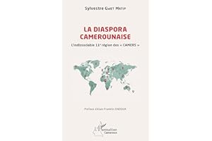 La diaspora camerounaise: L’indissociable 11e région des « CAMERS »