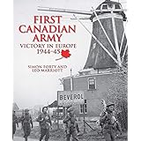 First Canadian Army: Victory in Europe 1944-45
