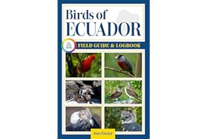 Birds of Ecuador Field Guide and Logbook: An Essential Birdwatching Guide with Identification Tips for 60 Common Bird Species