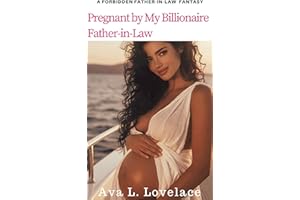 Pregnant by My Billionaire Father-in-Law : A Forbidden Light BDSM Father-in-Law Pregnancy Fantasy