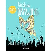 Finish the Drawing (Volume 1): 50 creative prompts for artists of all ages to sketch, color and draw!