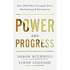 Power and Progress: Our Thousand-Year Struggle Over Technology and Prosperity