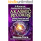 A Radical Approach to the Akashic Records: Master Your Life and Raise Your Vibration