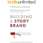 Building a StoryBrand: Clarify Your Message So Customers Will Listen