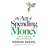 The Art of Spending Money: Simple Choices for a