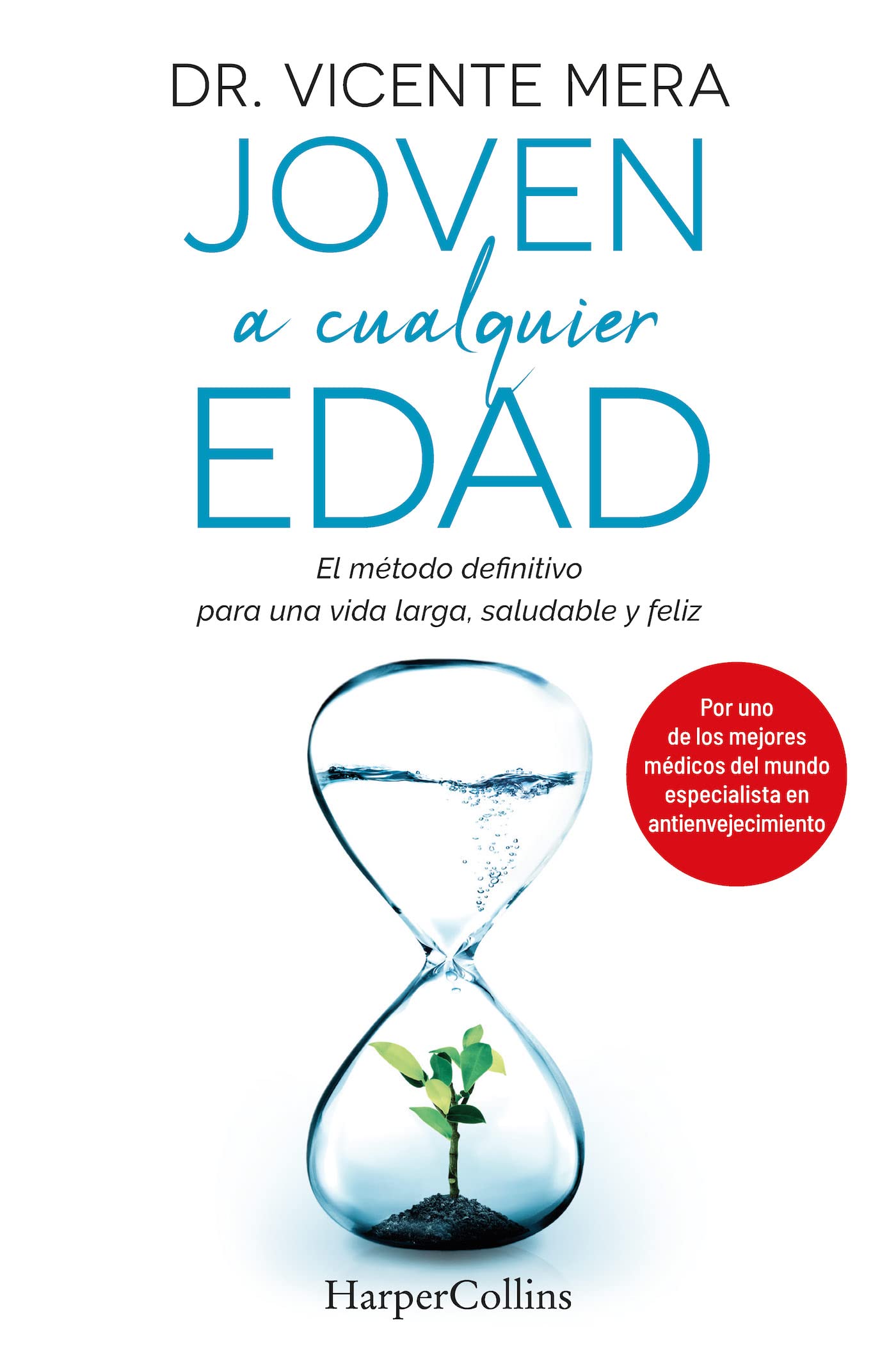 Portada de Joven a cualquier edad (Young at Any Age - Spanish Edition): El Metodo Definitivo Para Una Vida Larga, Saludable Y Feliz (HarperCollins)