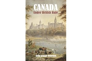 Canada Under British Rule: 1760-1900