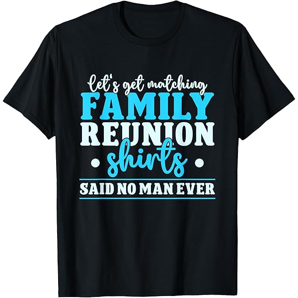 Amazon.com: Let's Get Matching Family Reunion Premium T-Shirt
