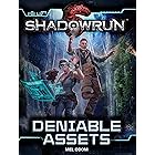 Shadowrun: Deniable Assets (Shadowrun Legends)