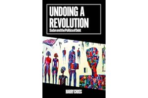 Undoing a Revolution: Sudan and the Politics of Debt