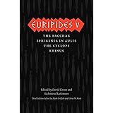Euripides V: Bacchae, Iphigenia in Aulis, The Cyclops, Rhesus (The Complete Greek Tragedies)
