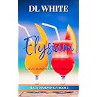 Elysium: Black Diamond Bay, Book 2: A Black Diamond Vacation Romance